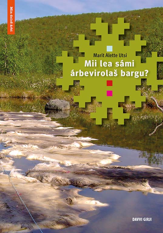Min dološ árbi – Mii lea sámi árbevirolaš bargu